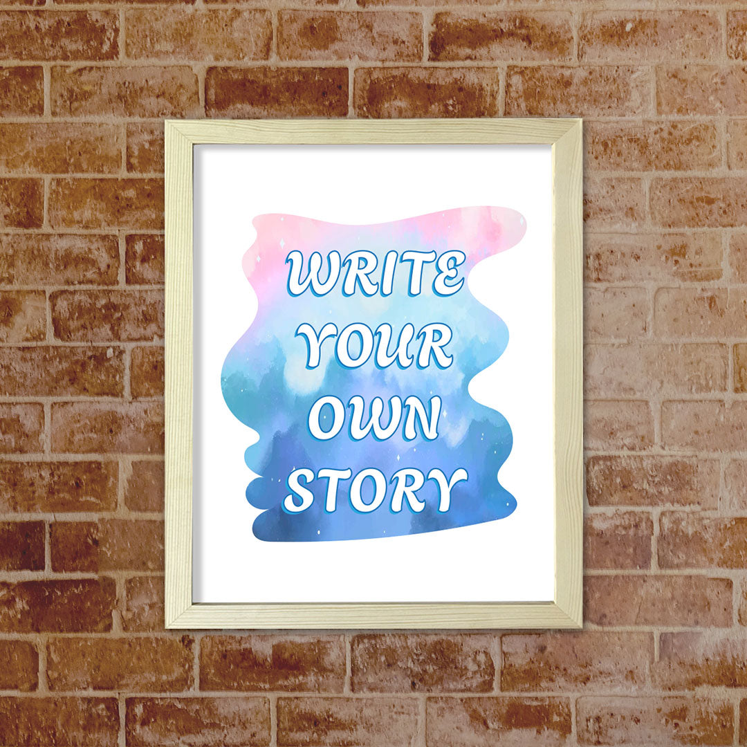 DIGITAL DOWNLOAD  Write Your Own Story 11 x 14" Wall Print (Unframed) | Motivational Office & Home Decor