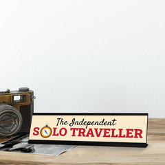 The Independent Solo Traveller, Black Frame, Desk Sign (2x8)