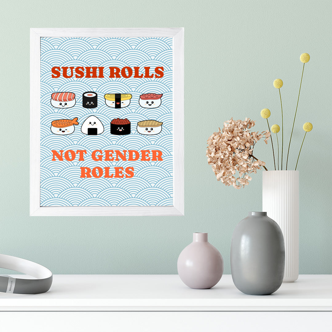 Designs ByLITA Sushi Rolls Not Gender Roles, Framed Print Inspirational Wall Art | Decoration For Sushi Lovers