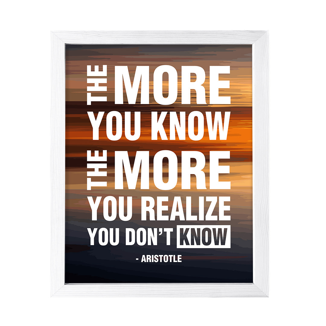 Designs ByLITA The more you know, the more you realize you don't know - Aristotle, FRAMED Print Inspirational Wall Art
