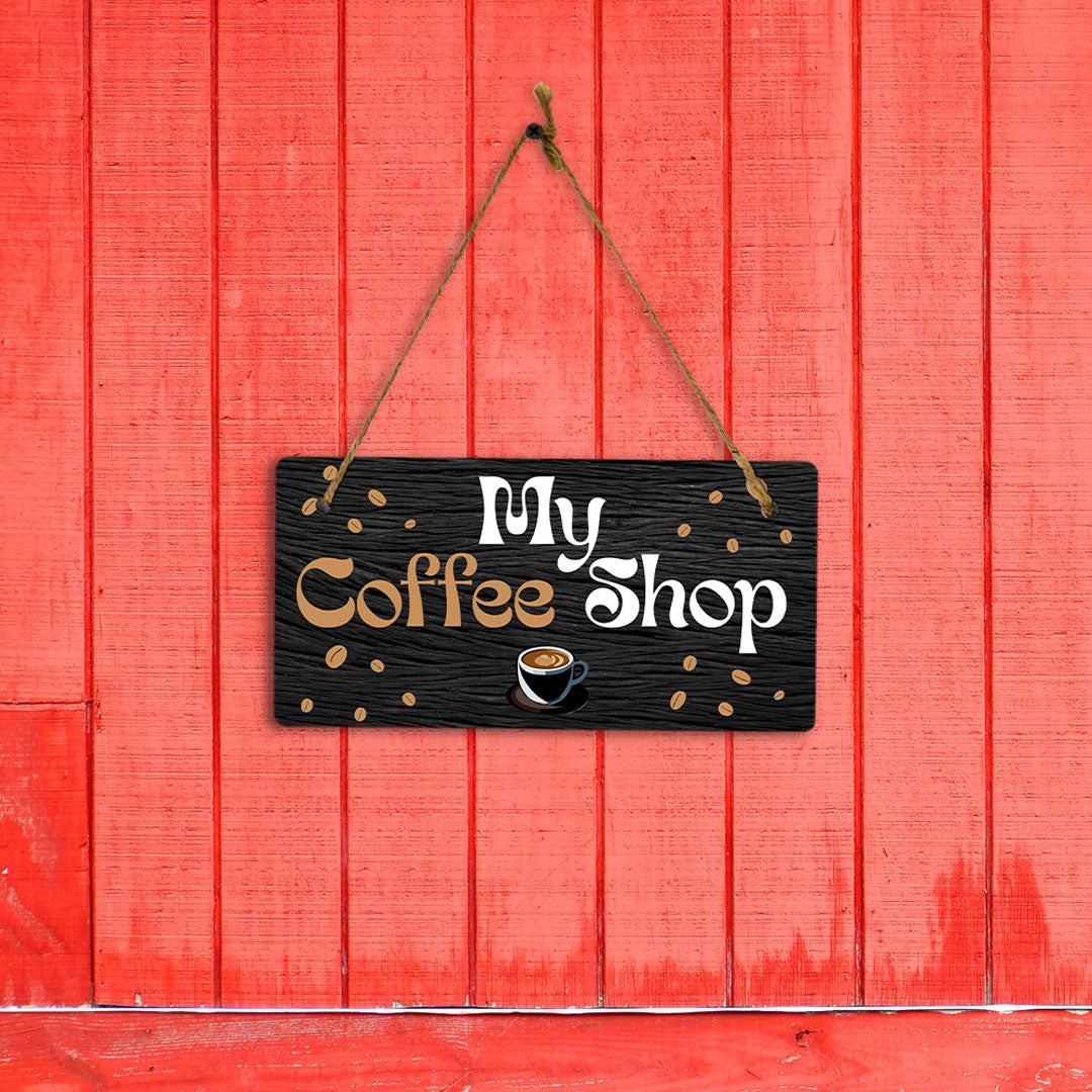 My Coffee Shop 5" x 10" Hanging Wall or Door Sign | Funny Home Decor