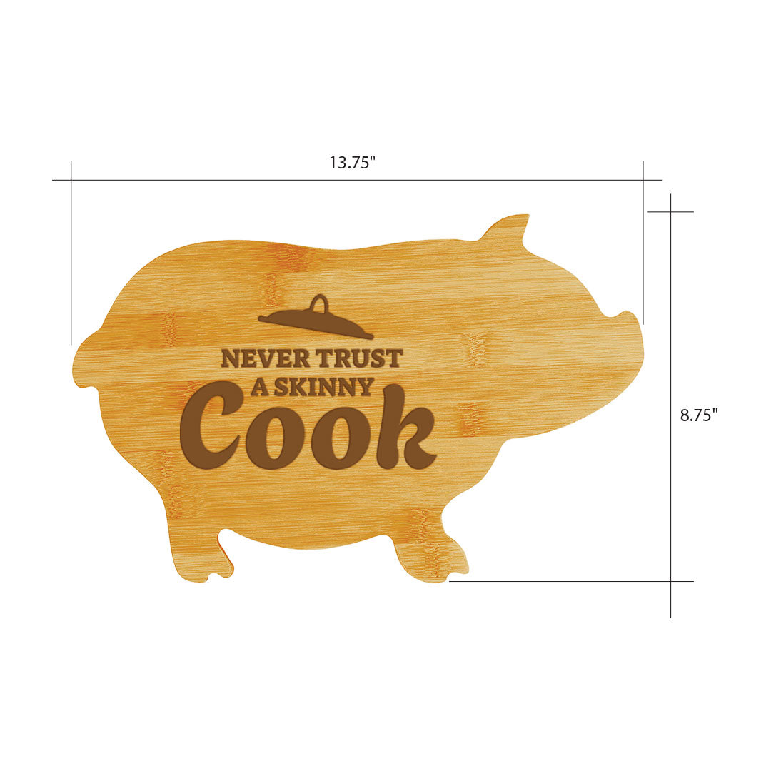 Never Trust a Skinny Cook (13.75 x 8.75") Pig Shape Cutting Board | Funny Decorative Kitchen Chopping Board