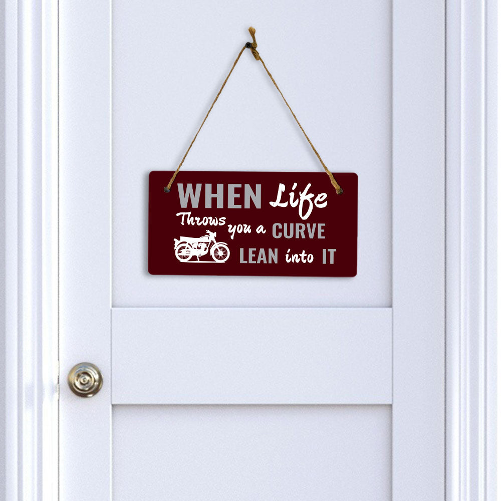 When Life Throws You A Curve Lean Into It 5" x 10" Hanging Wall or Door Sign | Home Decor