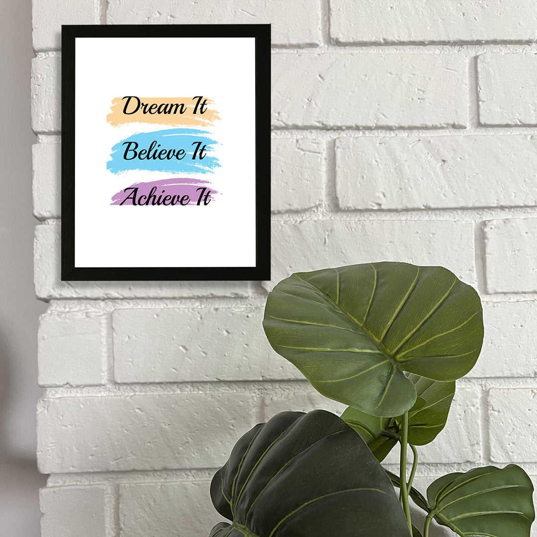 Designs ByLITA Dream It Believe It Achieve It, Wall Print Art | Motivational Home Decor