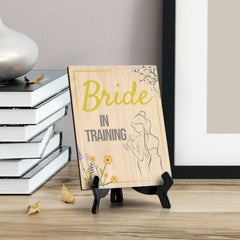 Signs ByLITA Bride In Training, Table Sign with Acrylic Stand (6x8?)