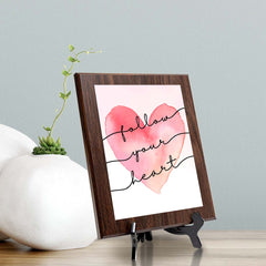 Follow Your Heart Decorative Wall Plaque (Full Color) | Positive Affirmation Inspiration Décor