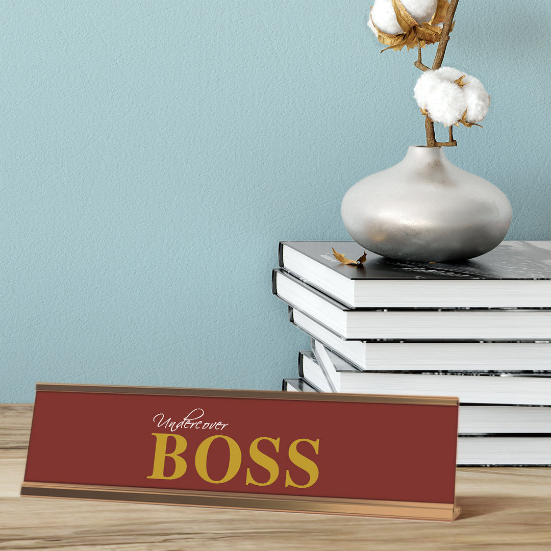 Undercover Boss, Red Gold Frame, Desk Sign (2x8”)