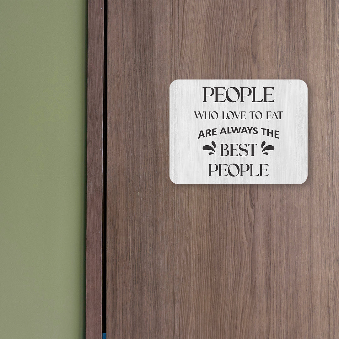 Classic Framed Plus People Who Love To Eat Are Always The Best People Door or Wall Sign | Funny Home Decor