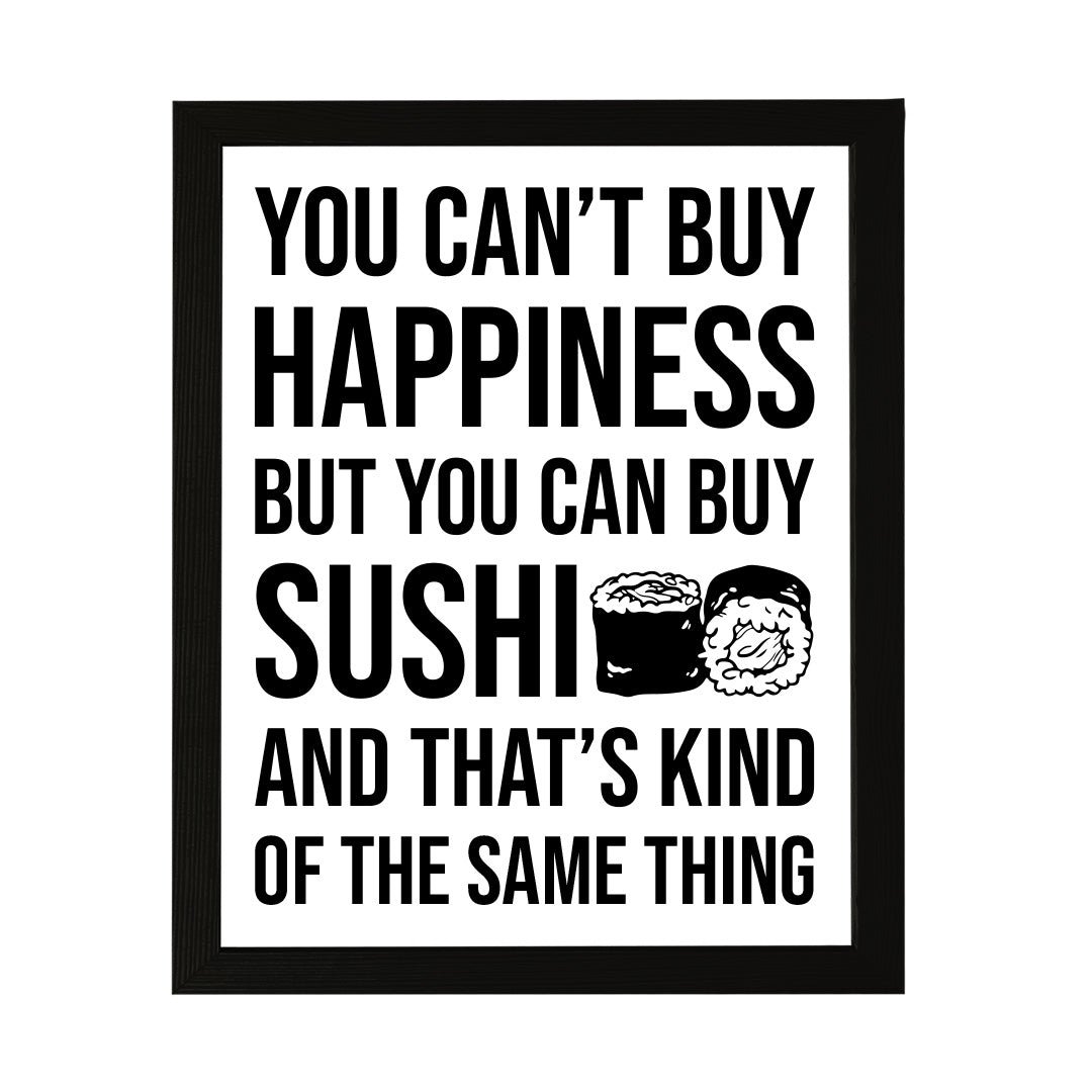 Designs ByLITA You Can't Buy Happiness But You Can Buy Sushi, Framed Print Inspirational Wall Art | Decoration For Sushi Lovers