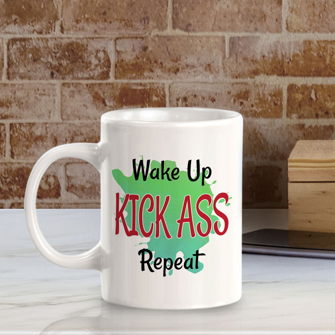 Wake Up Kick Ass Repeat 11oz Plastic or Ceramic Coffee Mug | Inspirational & Motivational Quotes