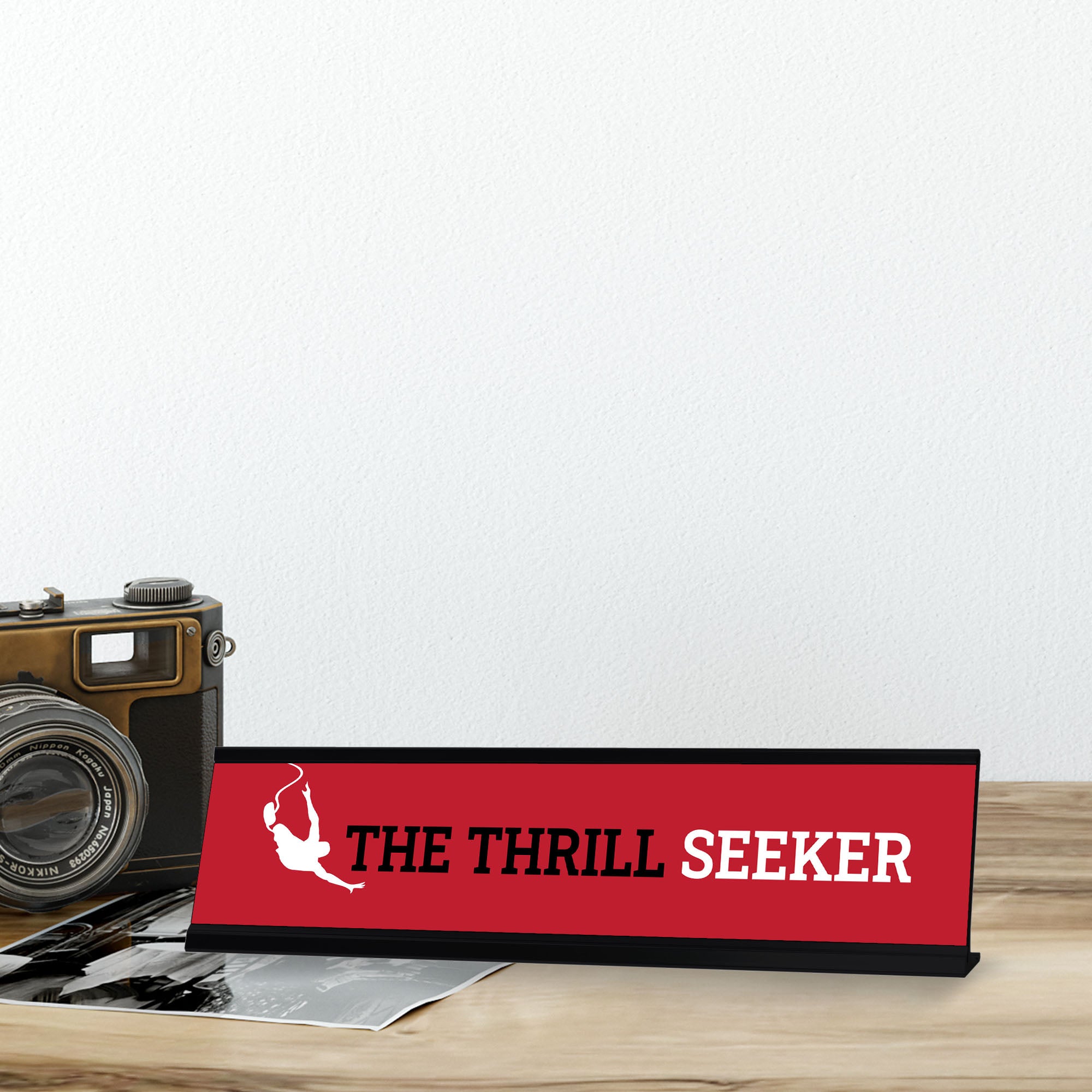 The Thrill Seeker, Black Frame Desk Sign (2x8)
