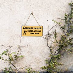 Zombies Inside Enter At Your Own Risk 5" x 10" Hanging Wall or Door Sign | Motivating Safety Signs