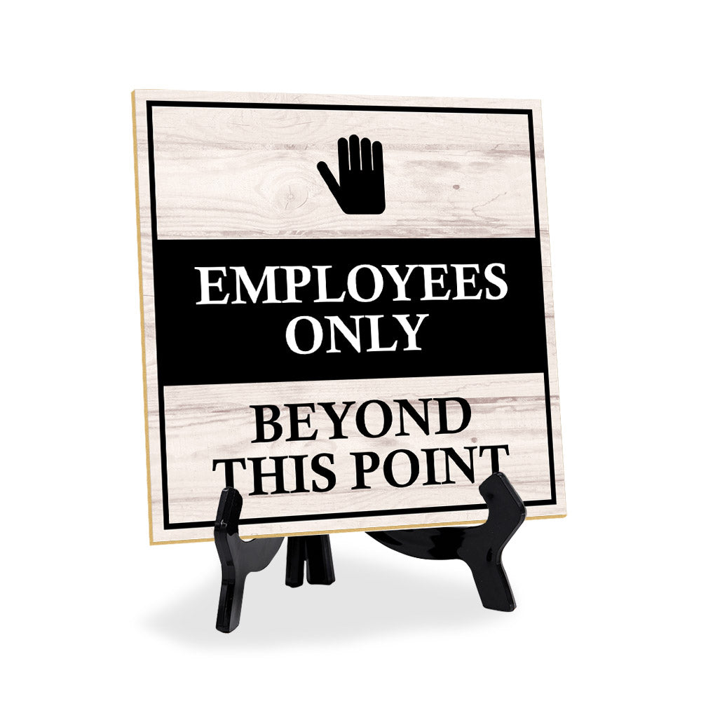 Employees Only Beyond This Point 5"x 5" Square Table Sign With Acrylic Easel | Home & Office Decor