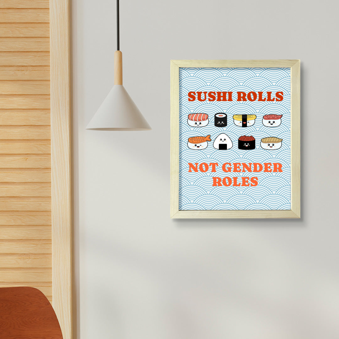 Designs ByLITA Sushi Rolls Not Gender Roles, Framed Print Inspirational Wall Art | Decoration For Sushi Lovers