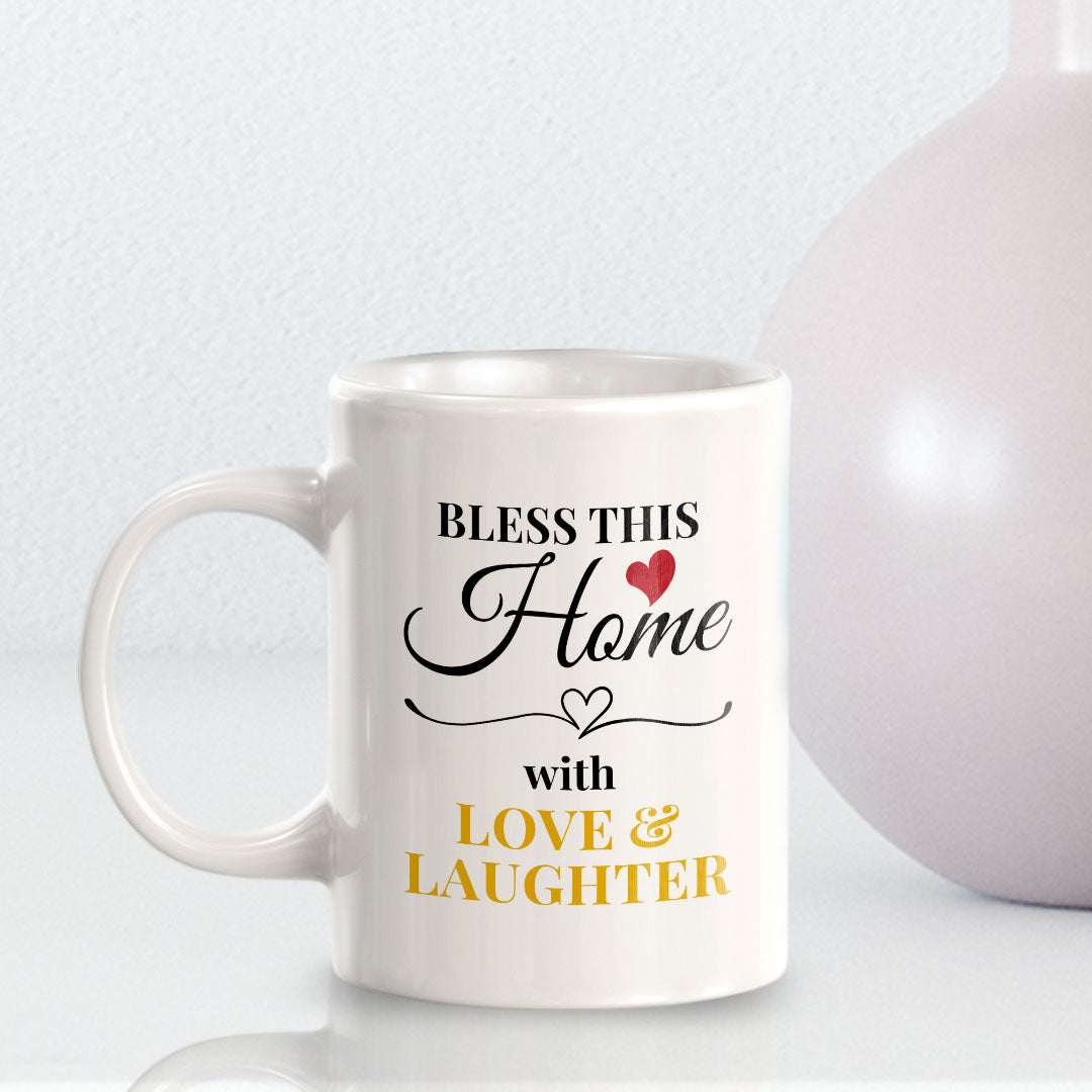 Blessed This Home With Love & Laughter 11oz Plastic or Ceramic Mug | Cute Funny Cups
