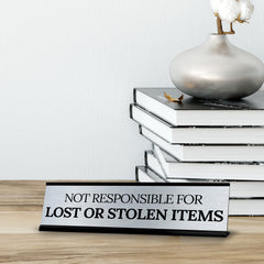 Signs ByLITA Not Responsible For Lost or Stolen Items Office Decoration Gift Black Frame Desk Sign (2x8")