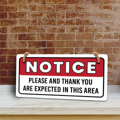 Notice Please And Thank You Are Expected In This Area 5x10 Hanging Plus Wall or Door Sign | Funny Home Décor