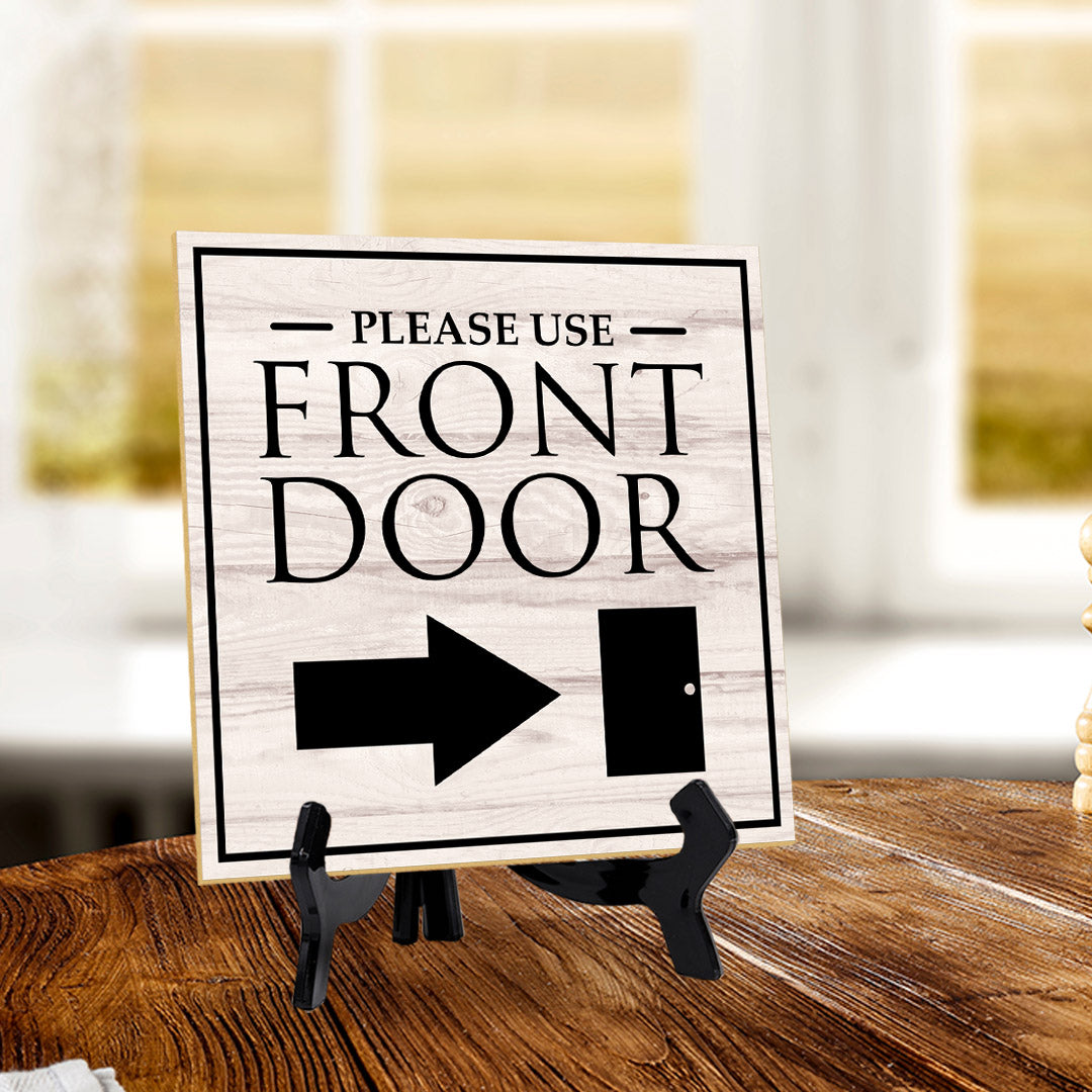 Please Use Front Door (Right Arrow) 5"x 5" Square Table Sign With Acrylic Easel | Home & Office Decor