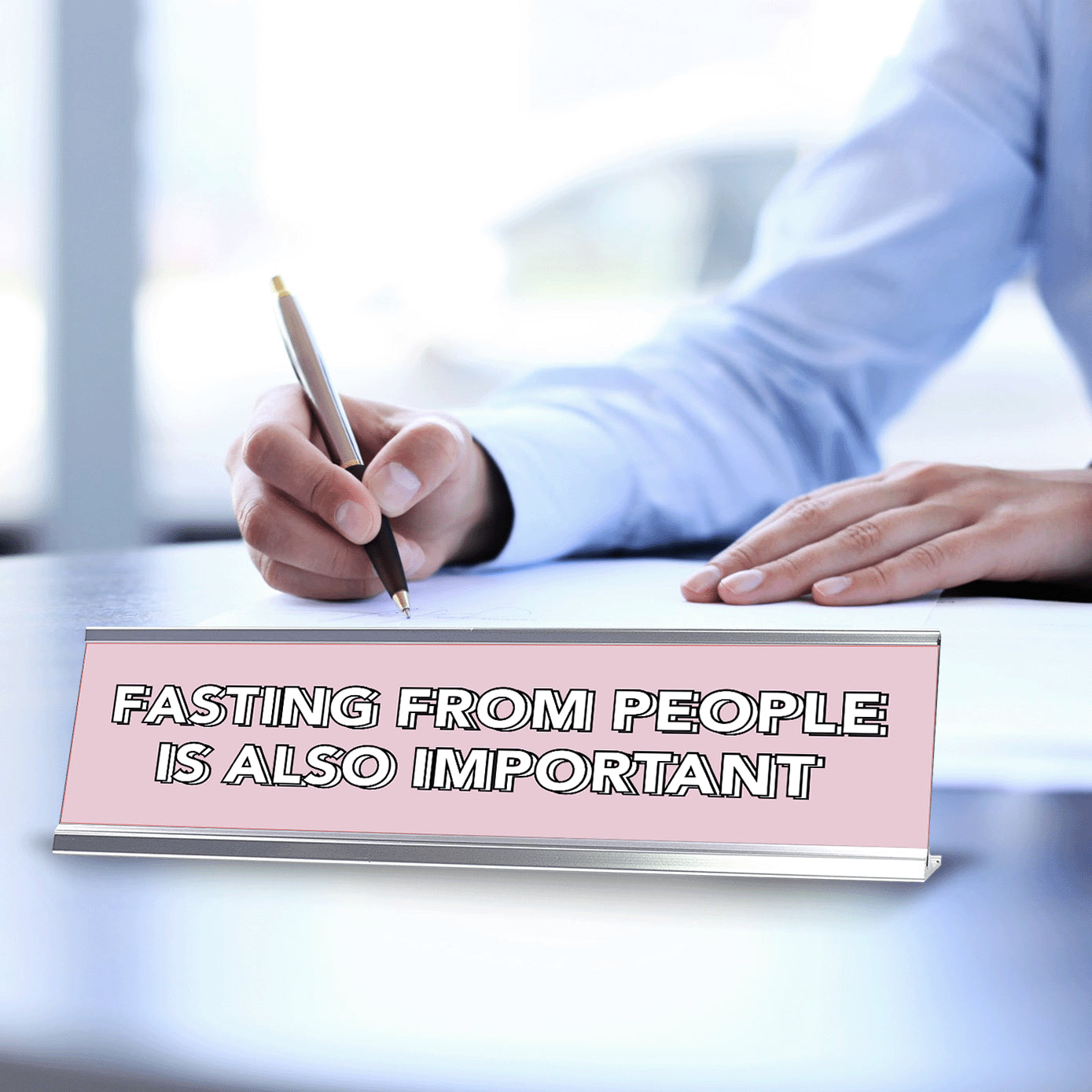 Fasting From People Is Also Important 2 x 10" Desk Sign | Inspirational Quotes Workspace