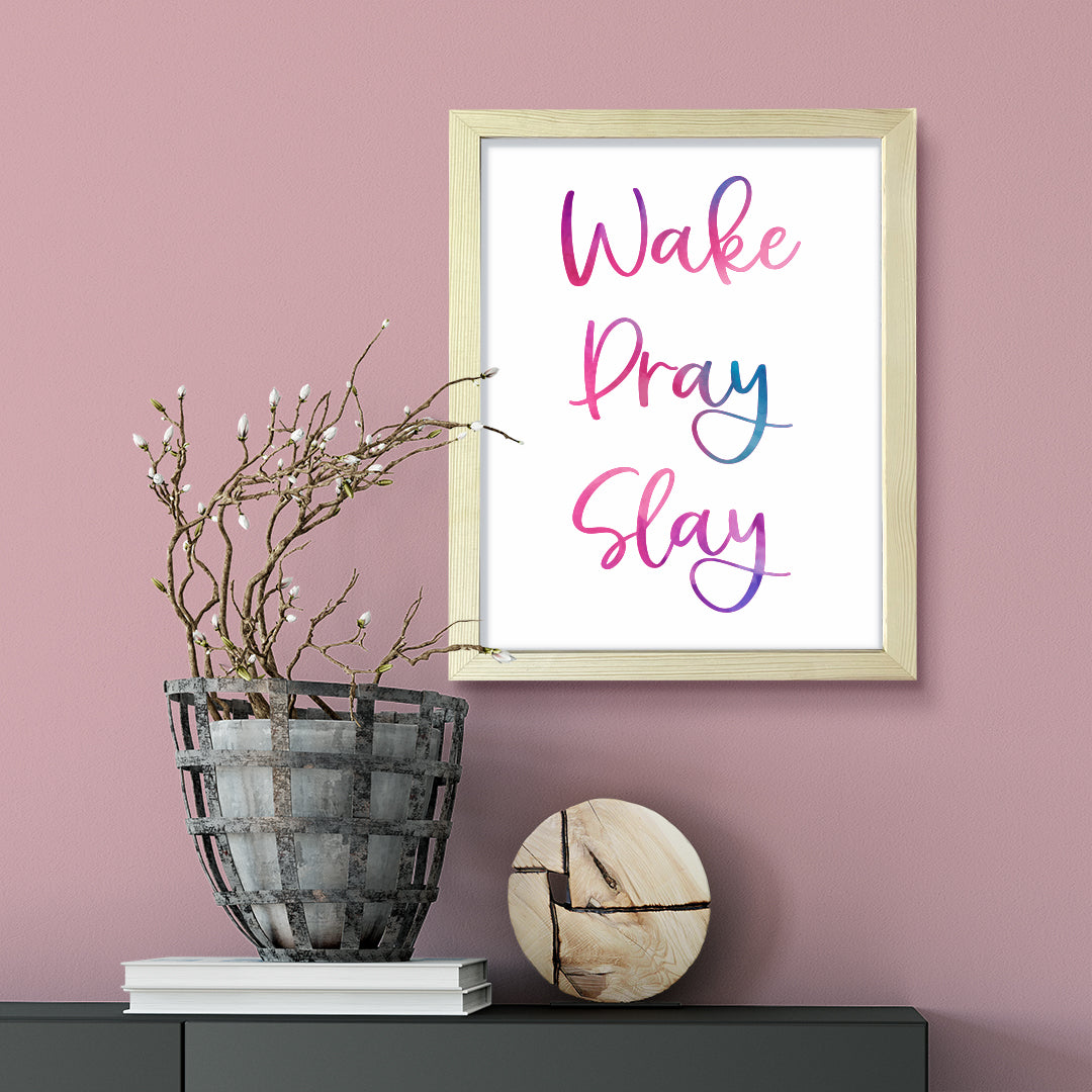 Wake Pray Slay, Framed Wall Art, Home Décor Prints