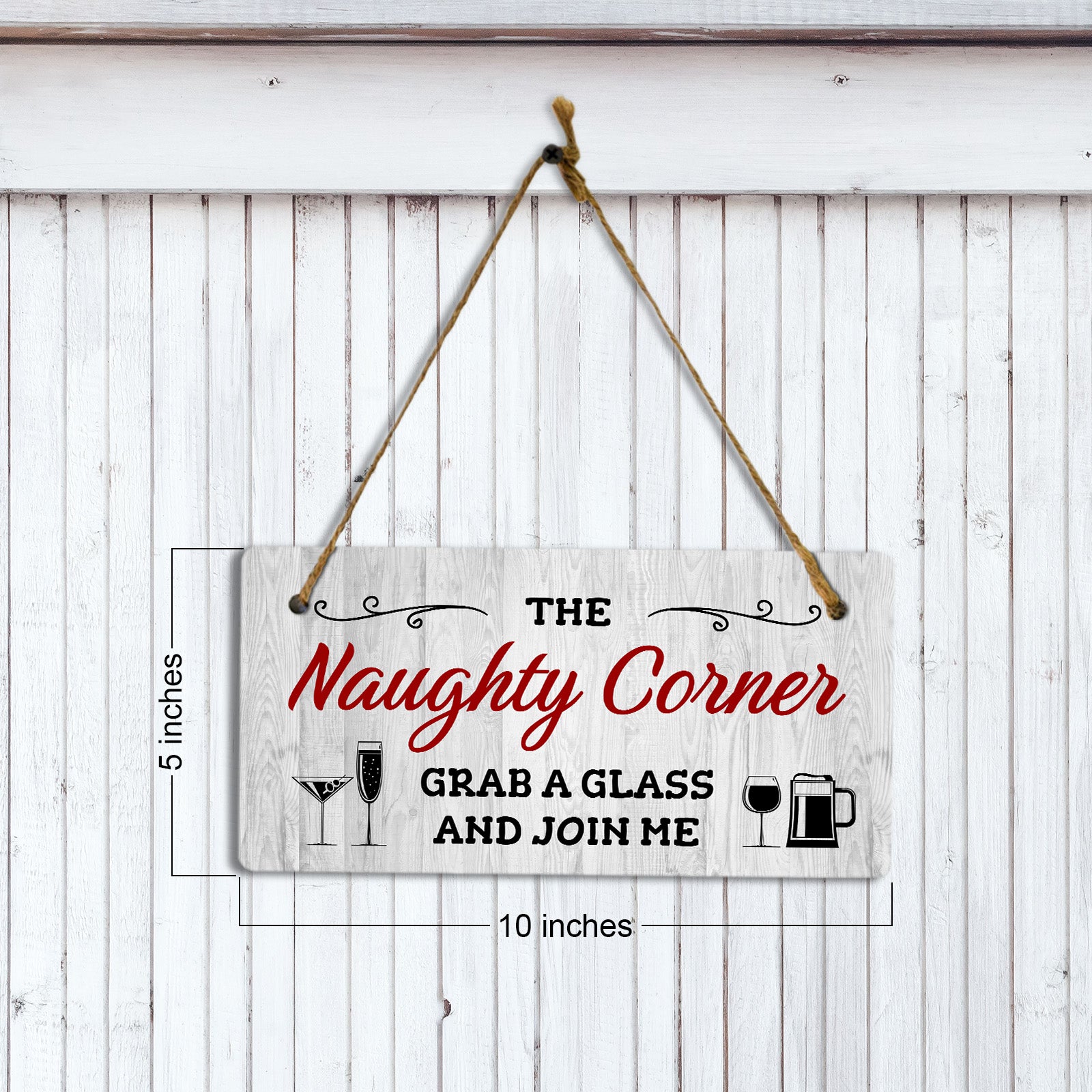 The Naughty Corner Grab A Glass And Join Me 5x10 Hanging Plus Wall or Door Sign | Funny Home Decor