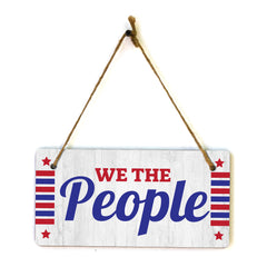 We The People 5x10 Hanging Plus Wall or Door Sign | Patriotic Home & Office Decor