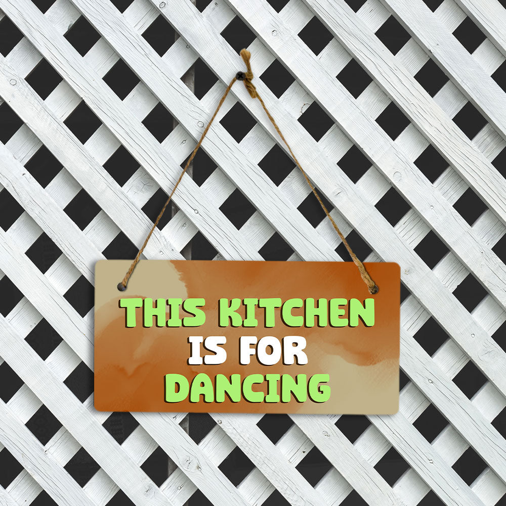 This Kitchen Is For Dancing 5" x 10" Hanging Wall or Door Sign | Funny & Positive Home Decor