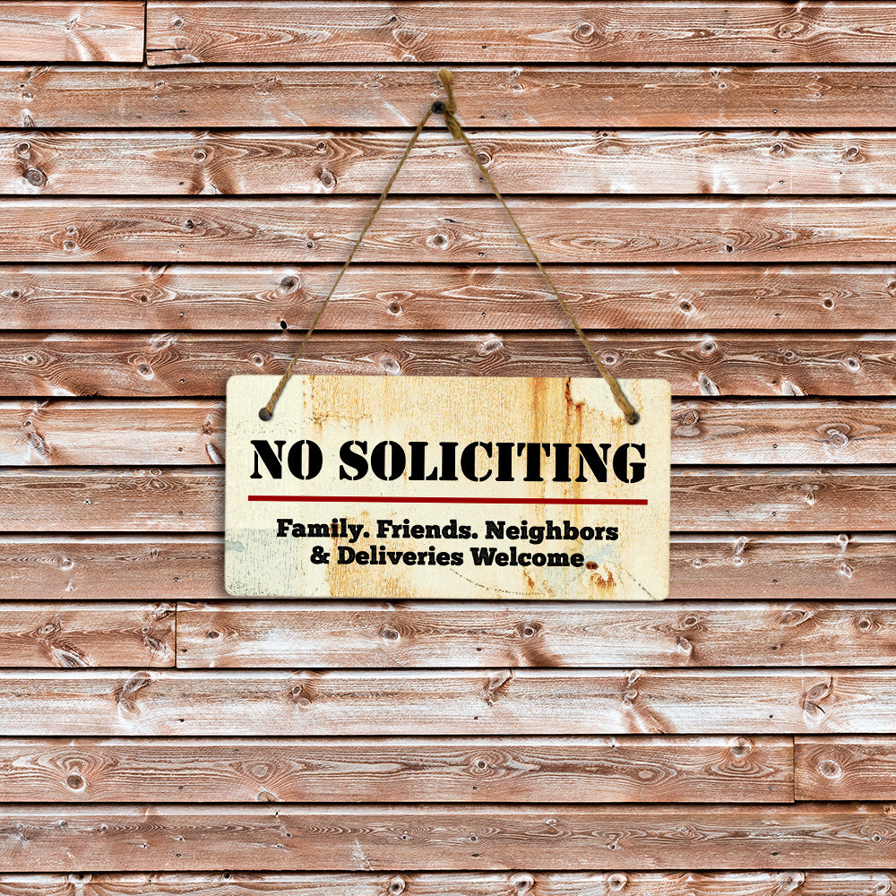 No Soliciting Family. Friends. Neighbors & Deliveries Welcome 5x10 Hanging Plus Wall or Door Sign | Home Security