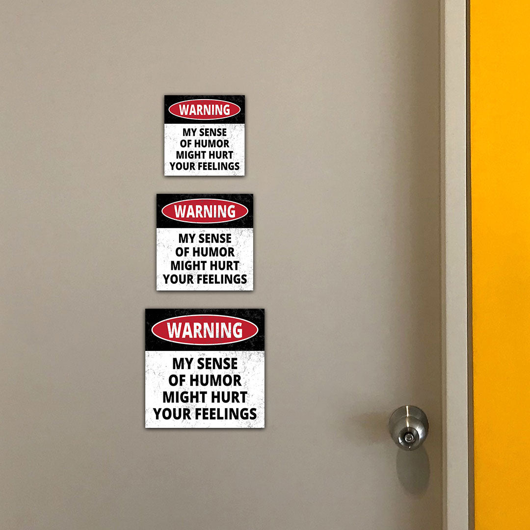 Square Plus Warning My Sense Of Humor Might Hurt Your Feelings Wall or Door Sign | Easy Installation | Funny Home Decor for Garage Bar Workshops