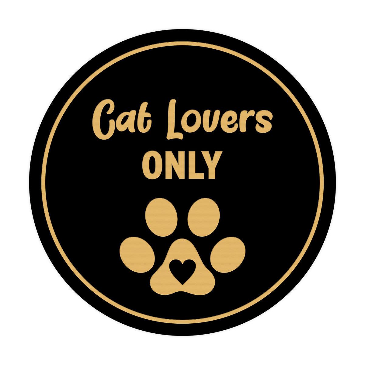 Motto Lita Circle Cat Lovers Only Wall or Door Sign