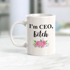 I'm CEO Bitch Coffee Mug