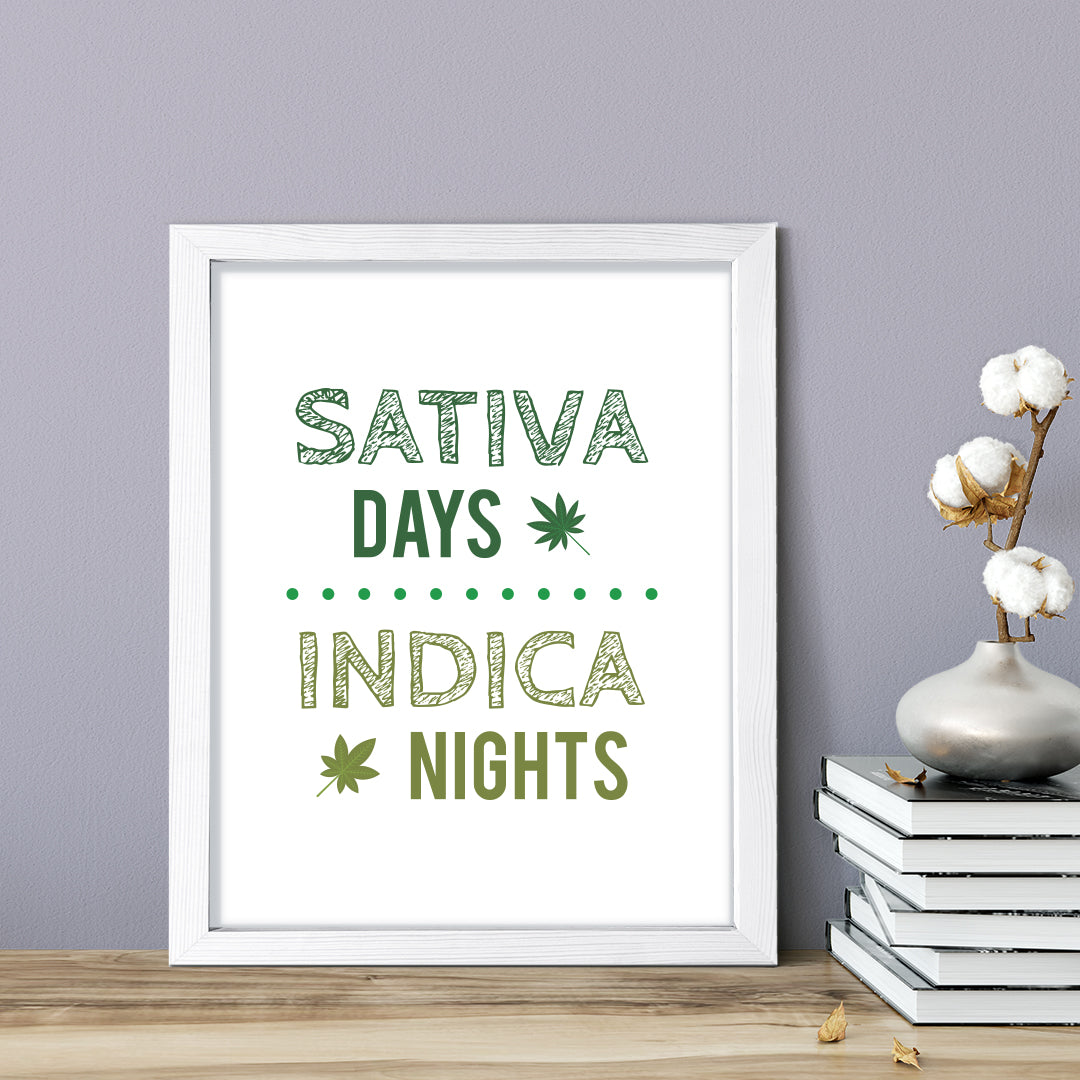 Sativa Days Indica Nights, Framed Wall Art, Home Décor Prints