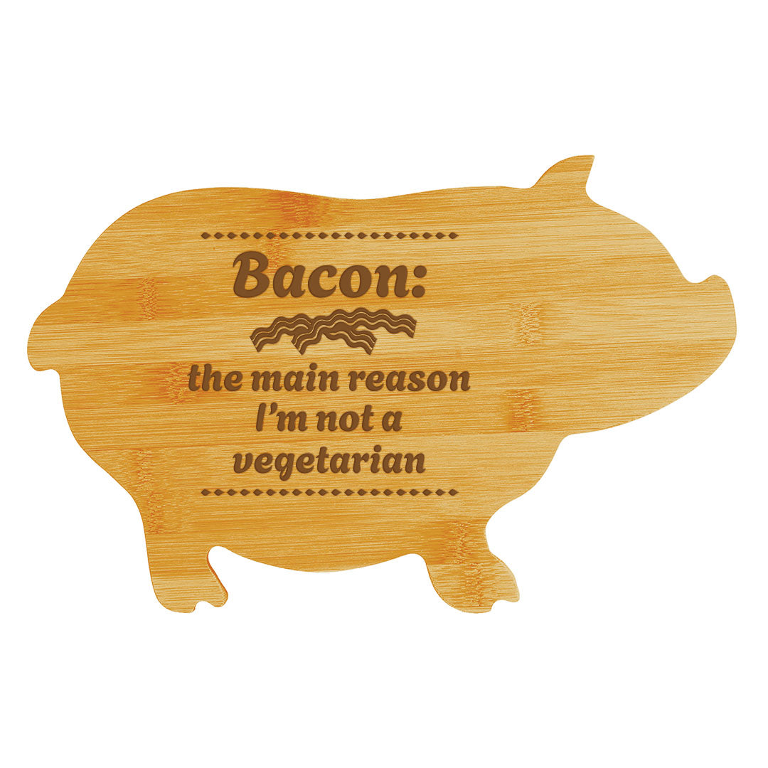 Bacon: the main reason I’m not a vegetarian (13.75 x 8.75") Pig Shape Cutting Board | Funny Decorative Kitchen Chopping Board