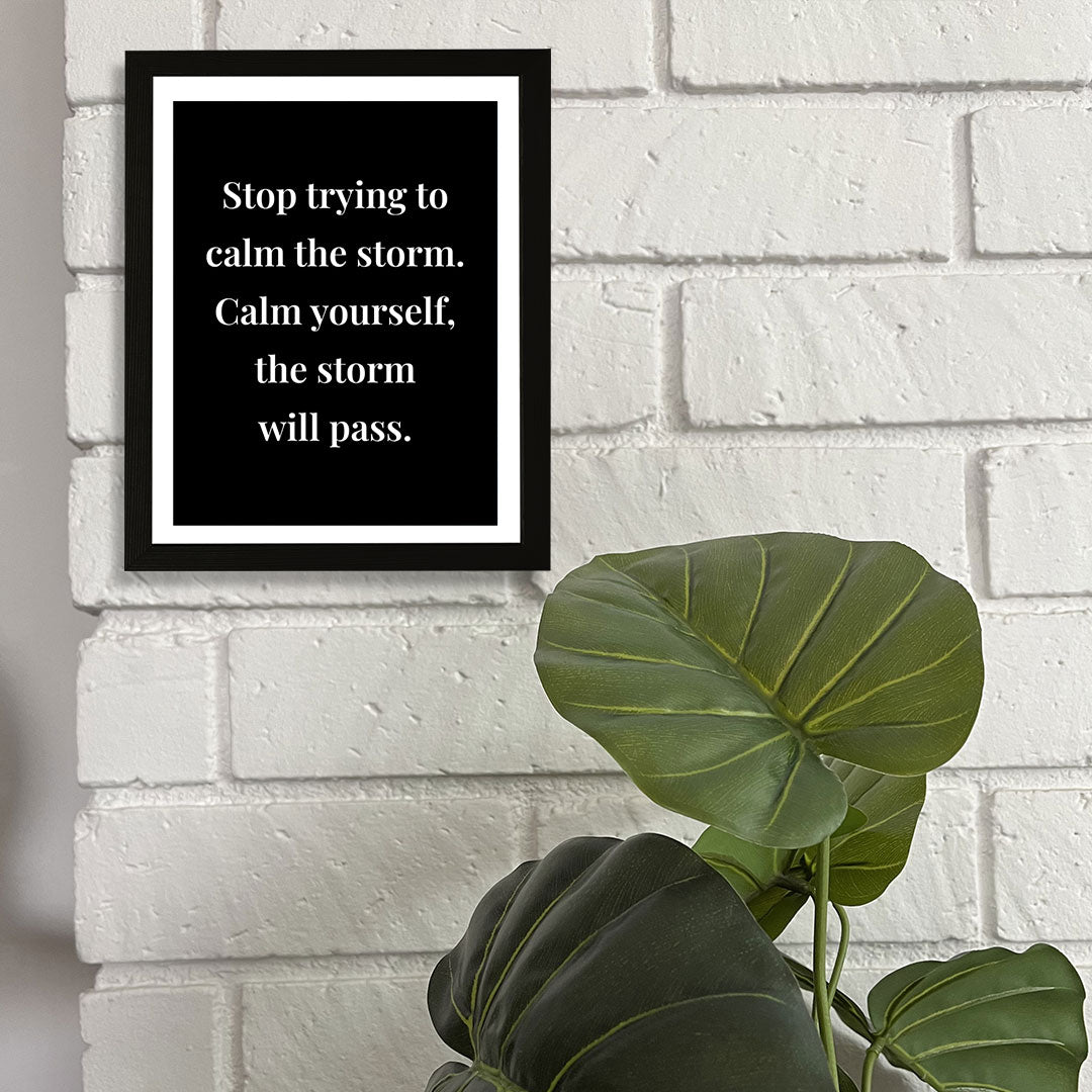 Designs ByLITA Stop Trying To Calm The Storm. Calm Yourself, The Storm Will Pass. Framed Wall Art Print | Buddhist Quotes Motivational Decor