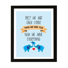 Designs ByLITA First We Had Each Other Then We Had You Now We Have Everything, Wall Print Art | Family Home Décor