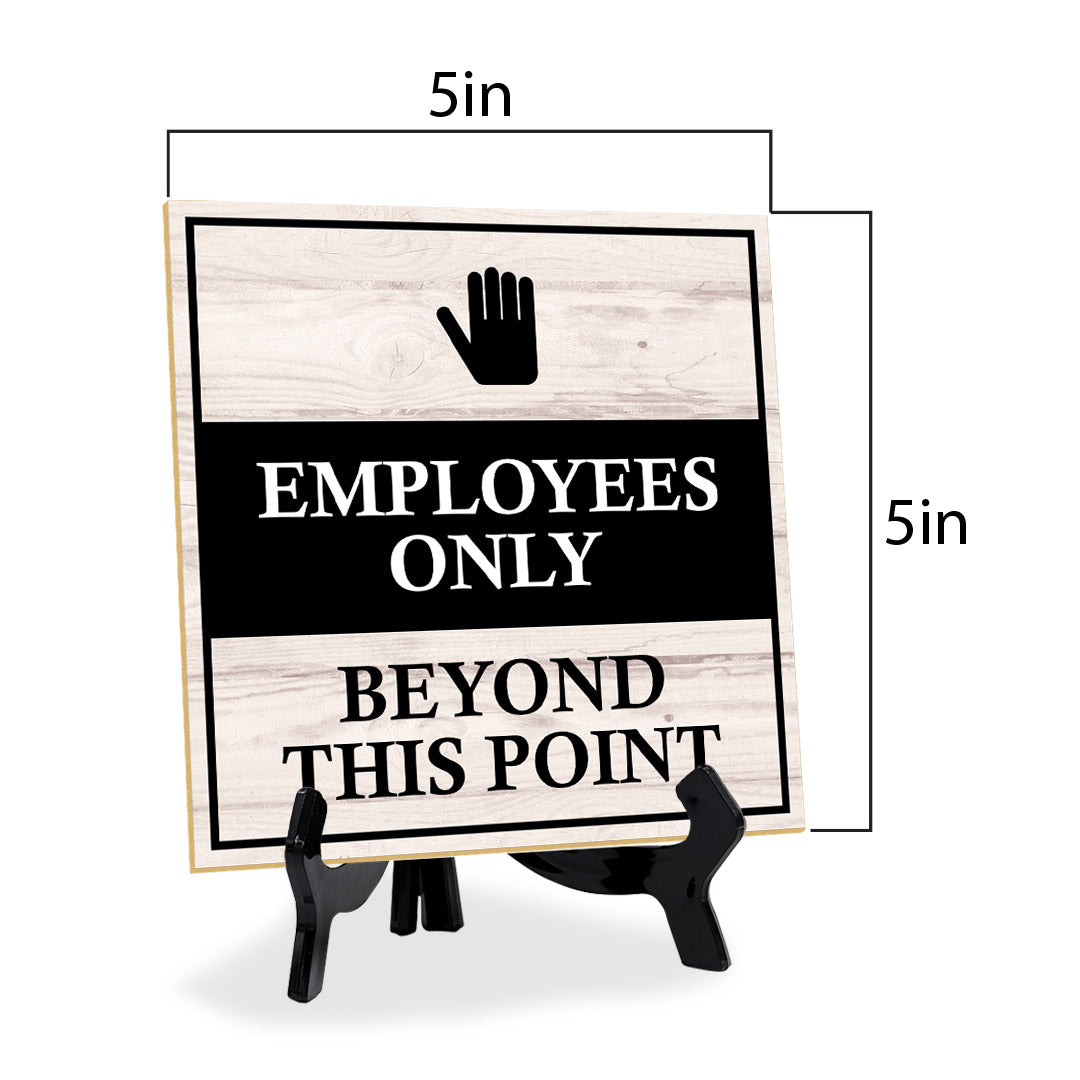 Employees Only Beyond This Point 5"x 5" Square Table Sign With Acrylic Easel | Home & Office Decor