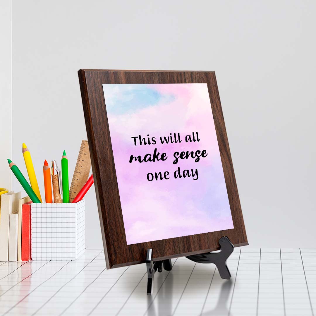 This Will All Make Sense One Day Decorative Wall Plaque (Full Color) | Positive Affirmation Inspiration Décor