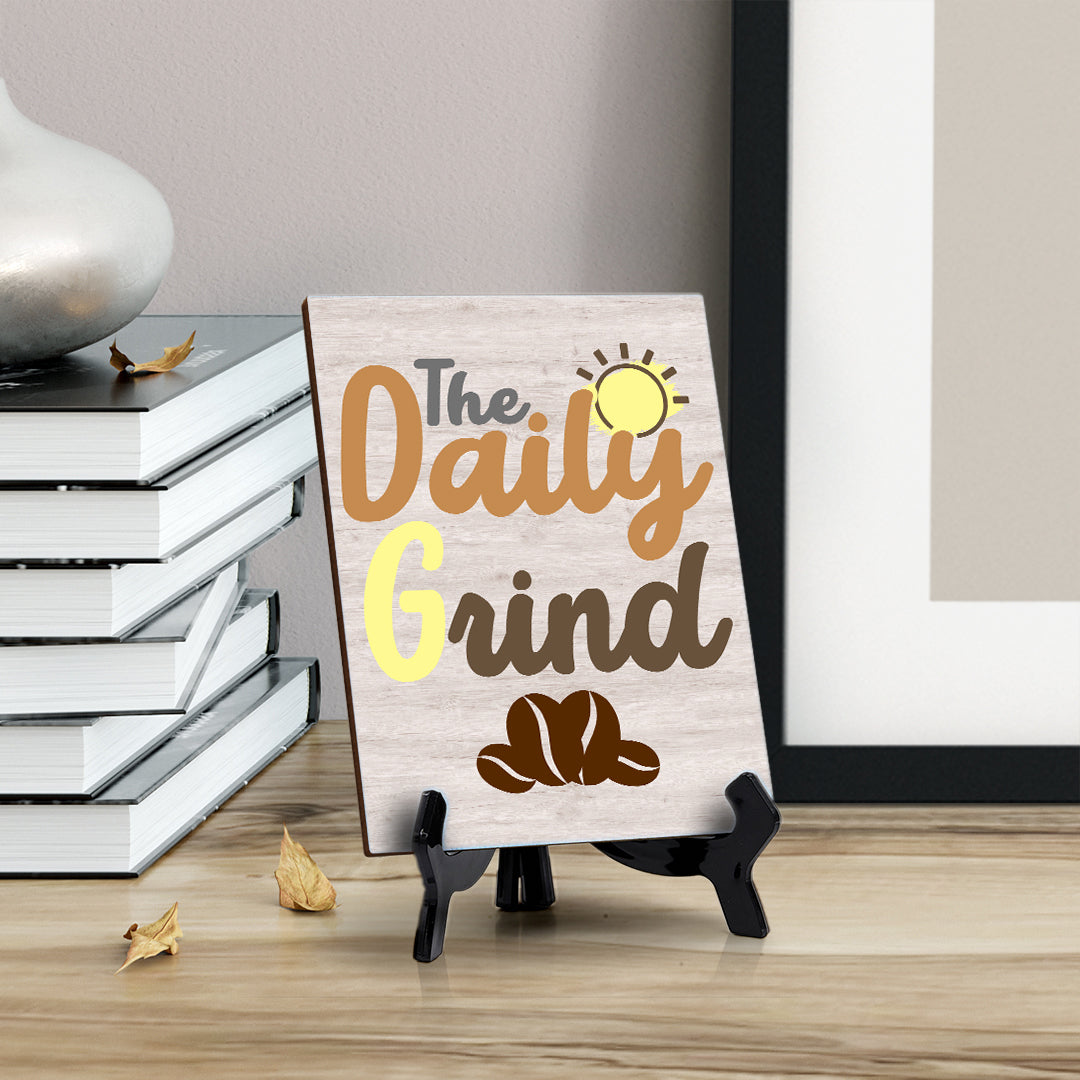 Signs ByLITA The Daily Grind Table Sign with Acrylic Stand (6x8“)