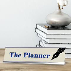 The Planner, Pen Silver Frame, Desk Sign (2x8”)