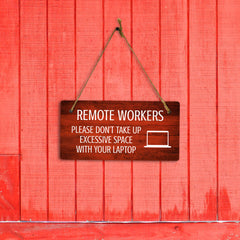 Remote Workers - Please Don't Take Up Excessive Space With Your Laptop 5x10 Hanging Plus Wall or Door Sign | Cafe Etiquette Signage