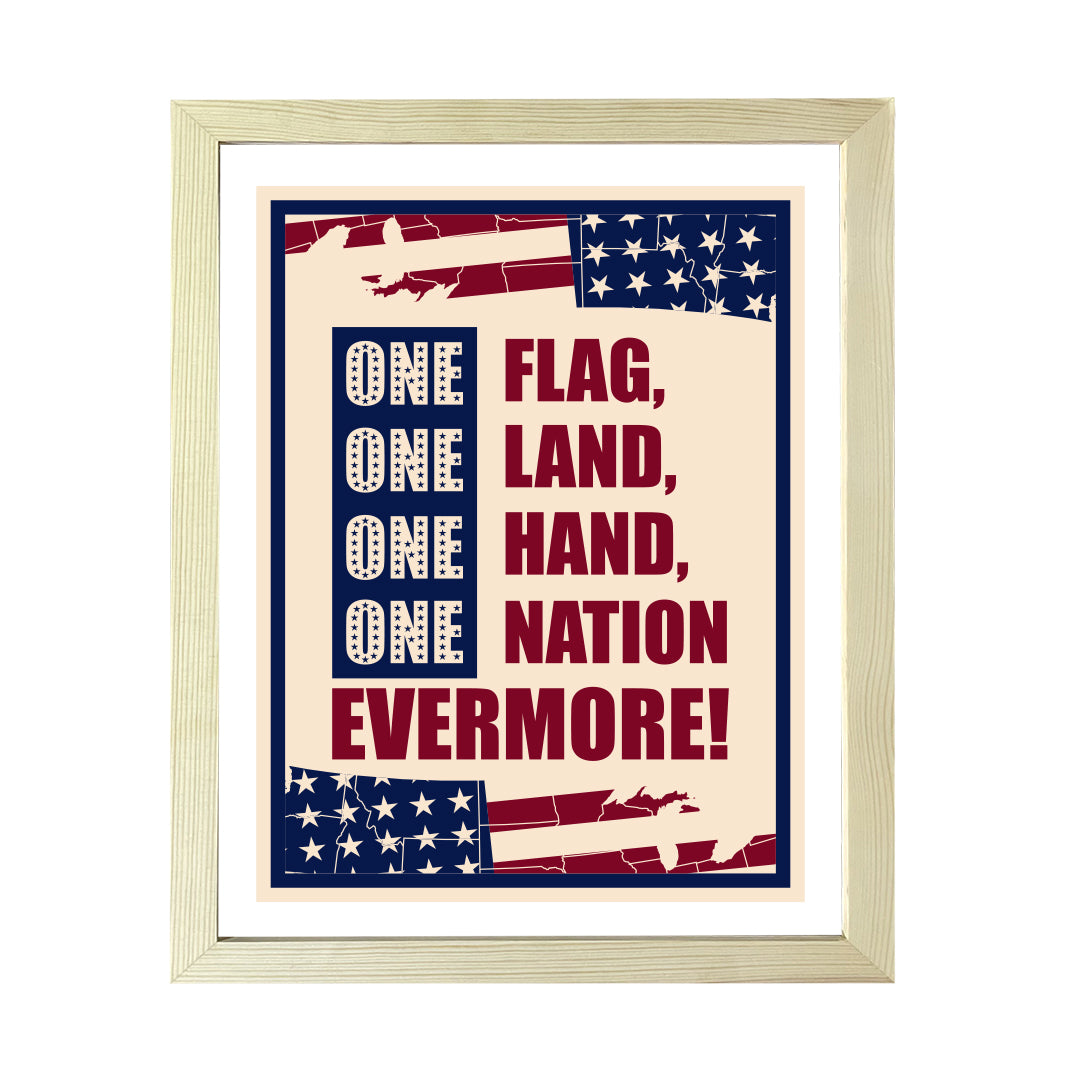 Designs ByLITA One Flag, One Land, One Hand, One Nation - Evermore!, Wall Print Art | USA Patriotic Decoration (Unframed or Framed)