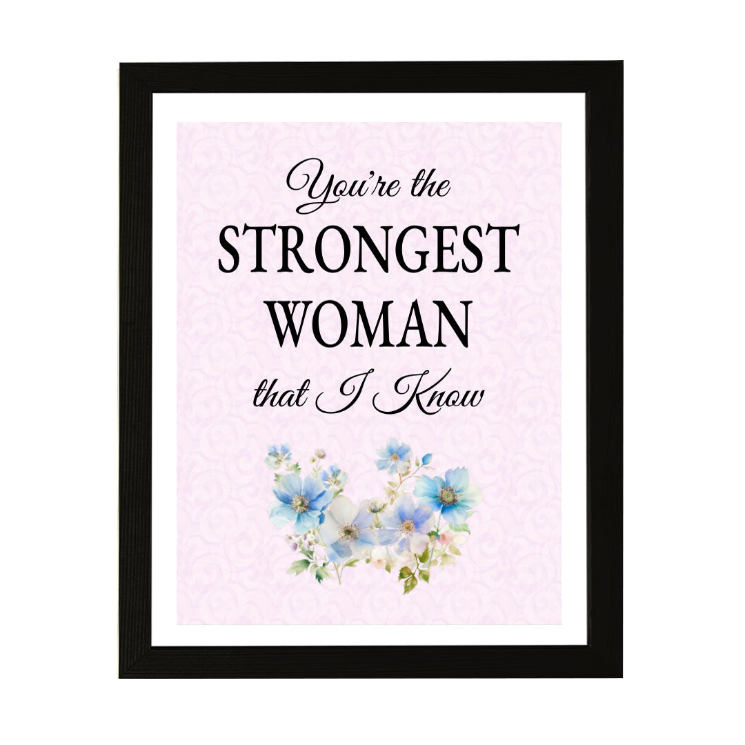 Designs ByLITA You're The Strongest Woman That I Know, Wall Print (Framed) | Home Decor