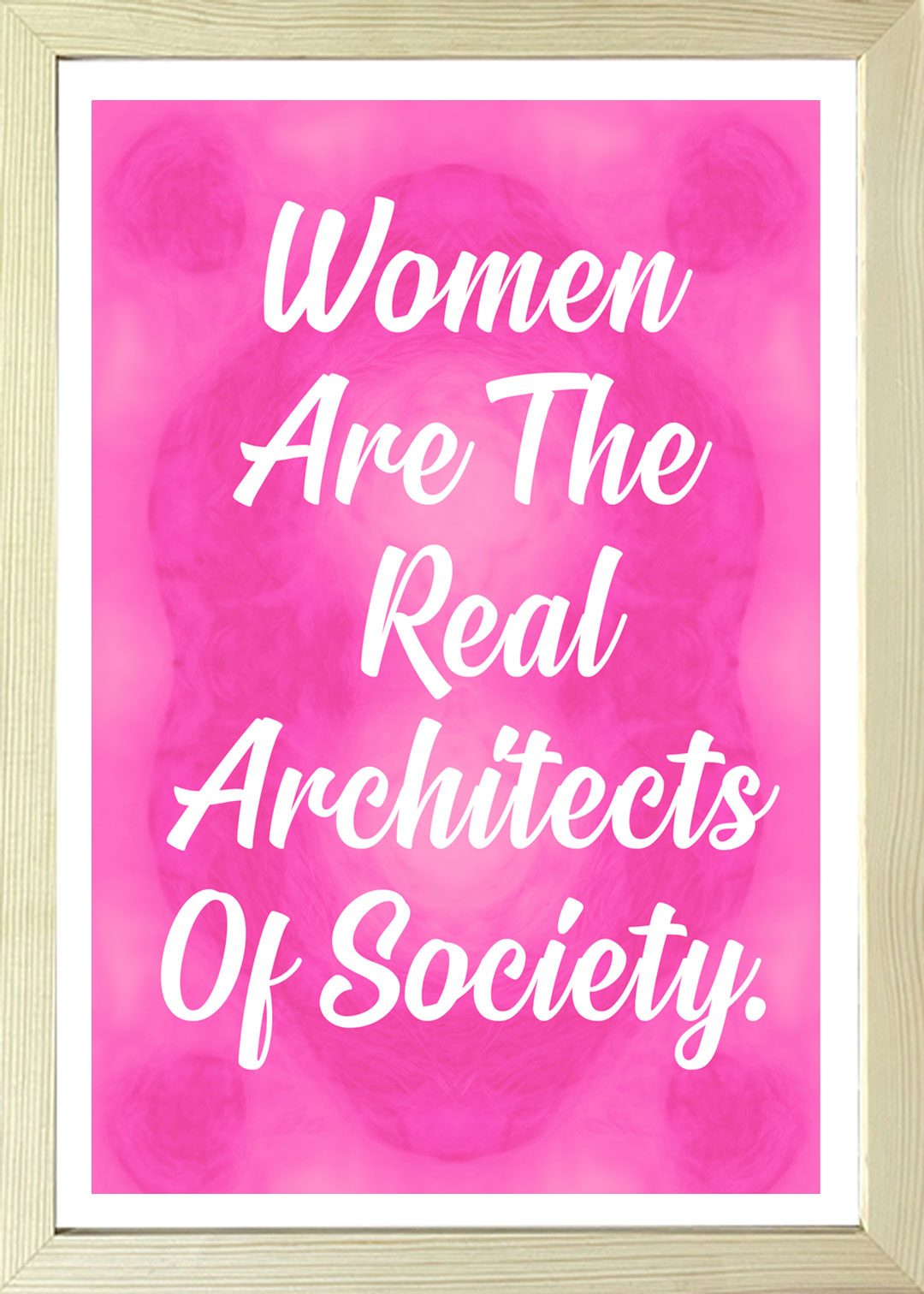 Designs ByLITA Women Are The Real Architects Of Society, Wall Print Art | Home Decor