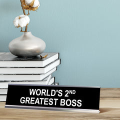 World's 2nd Greatest Boss Desk Sign (2 X 8")