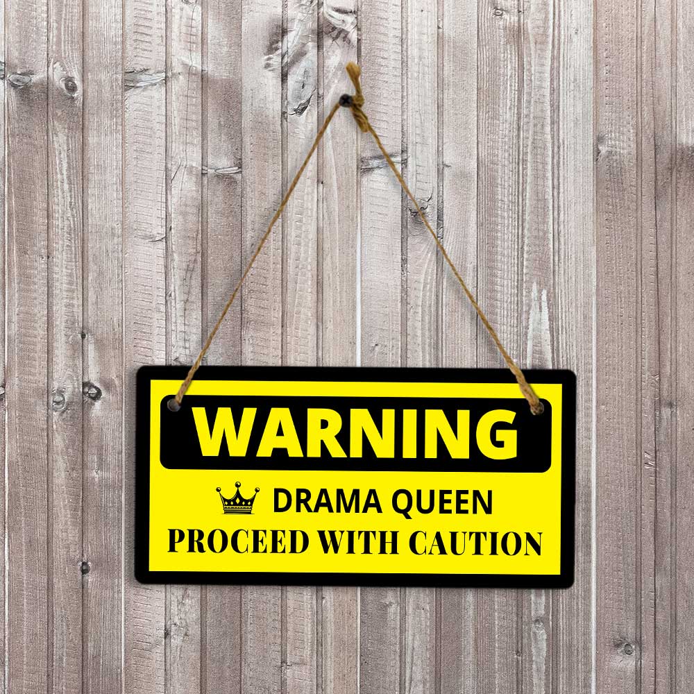 Warning Drama Queen Proceed With Caution 5x10 Hanging Plus Wall or Door Sign | Funny Home Decor