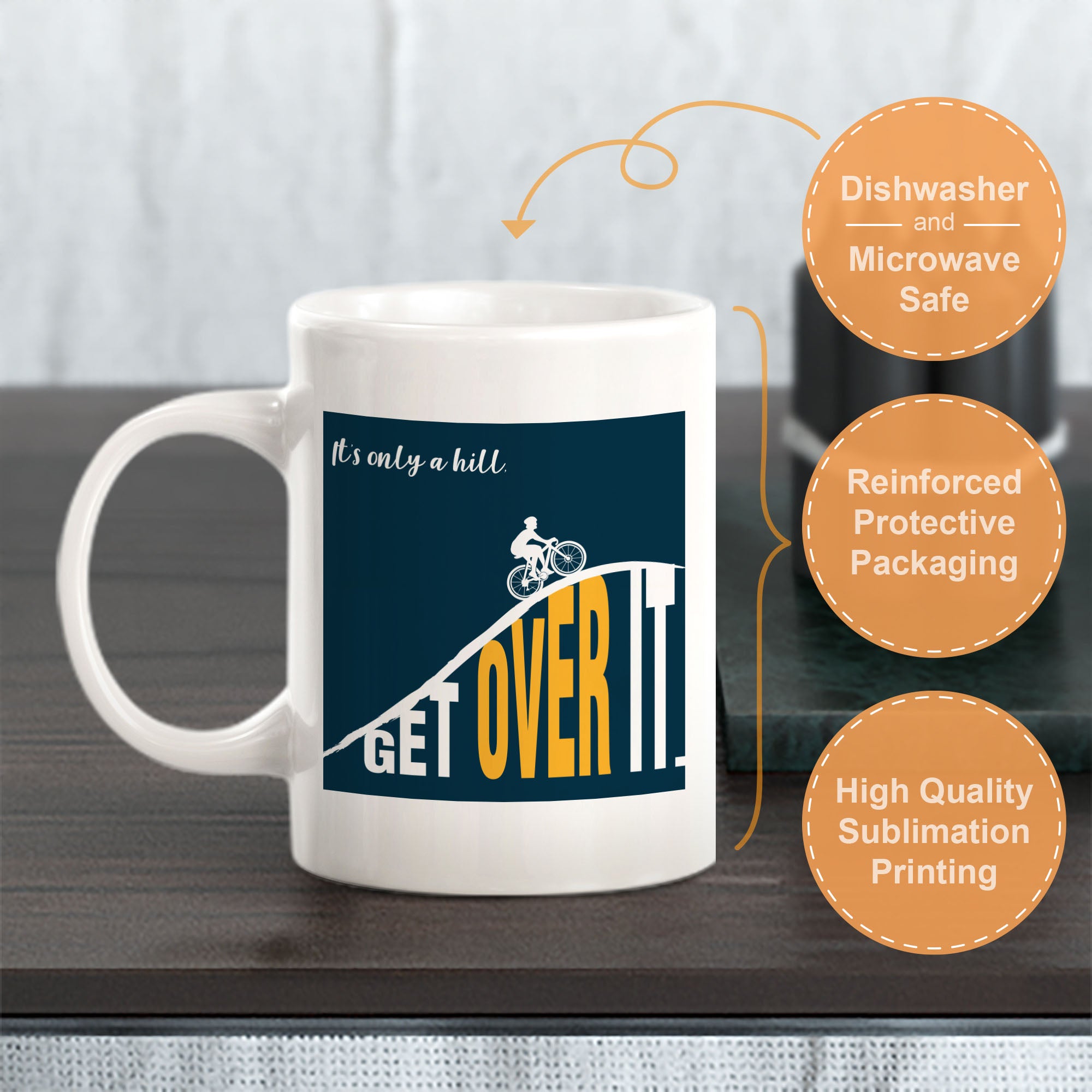 It’s Only A Hill, Get Over It Coffee Mug