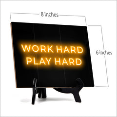 Work Hard Play Hard Neon Style (8x6") Table Sign With Acrylic Easel | Live Streaming Recording Neon Decoration | For Gamers