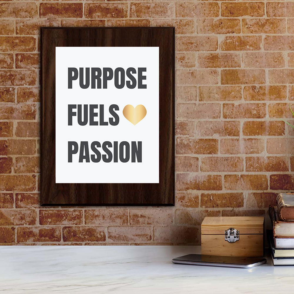 Purpose Fuels Passion Decorative Wall Plaque | Motivational Home Decor