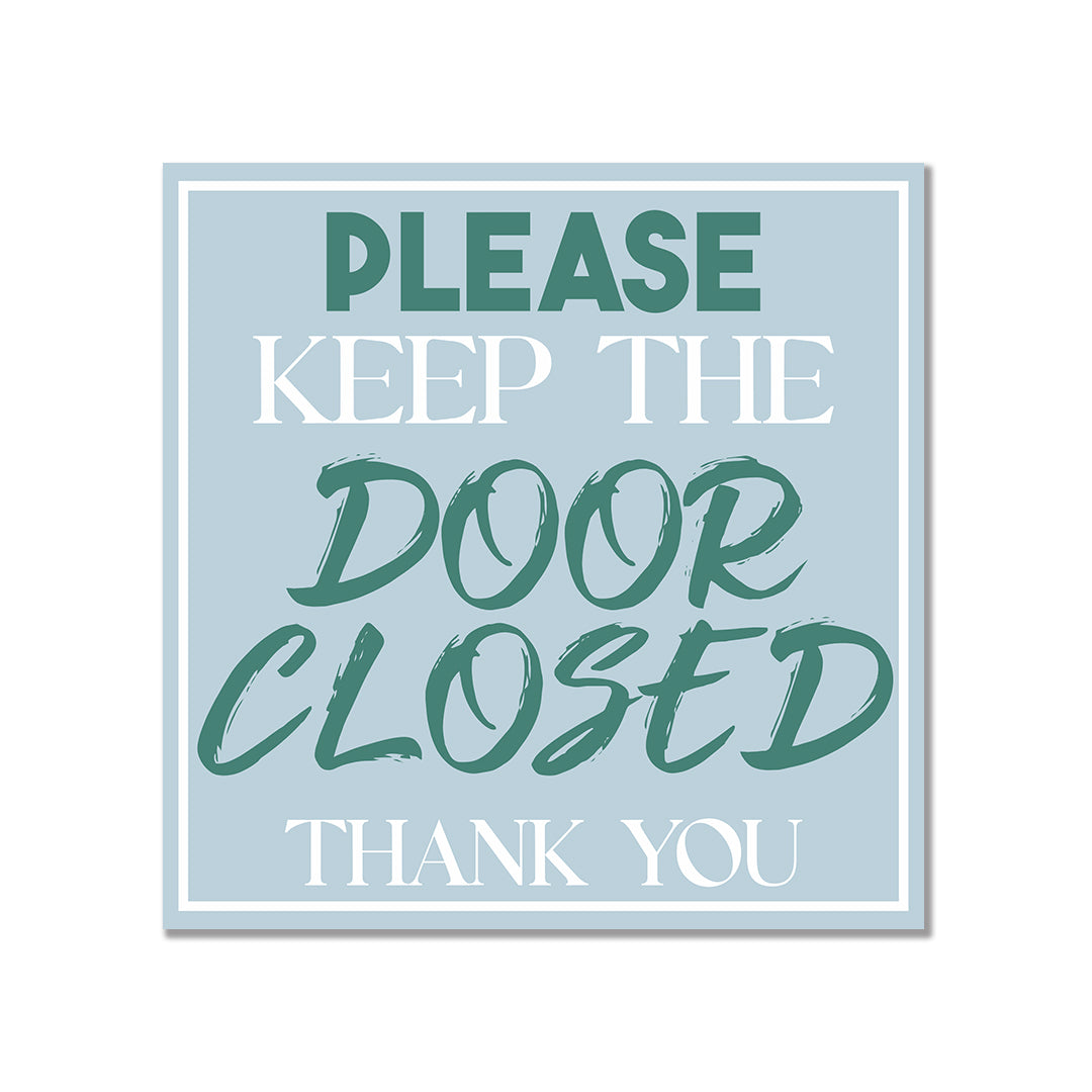 Square Plus Please Keep The Door Closed Thank You Wall or Door Sign | Home & Office Decor