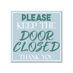 Square Plus Please Keep The Door Closed Thank You Wall or Door Sign | Home & Office Decor